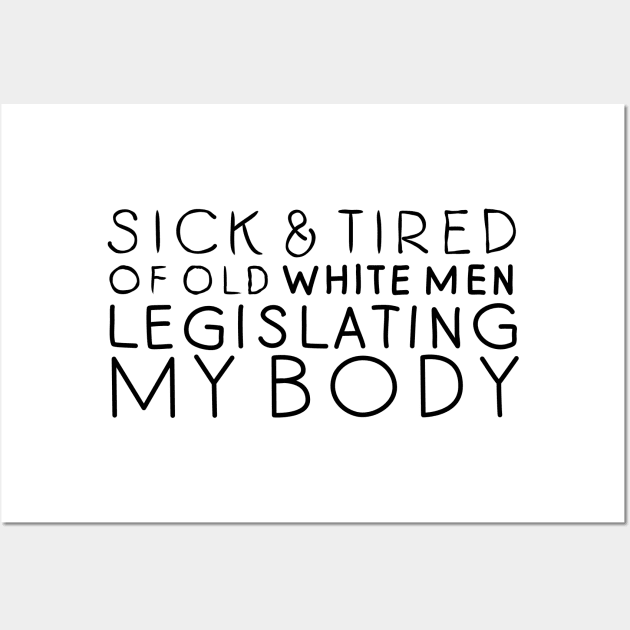 Sick of Old White Men Legislating mode black Wall Art by sillhoutelek